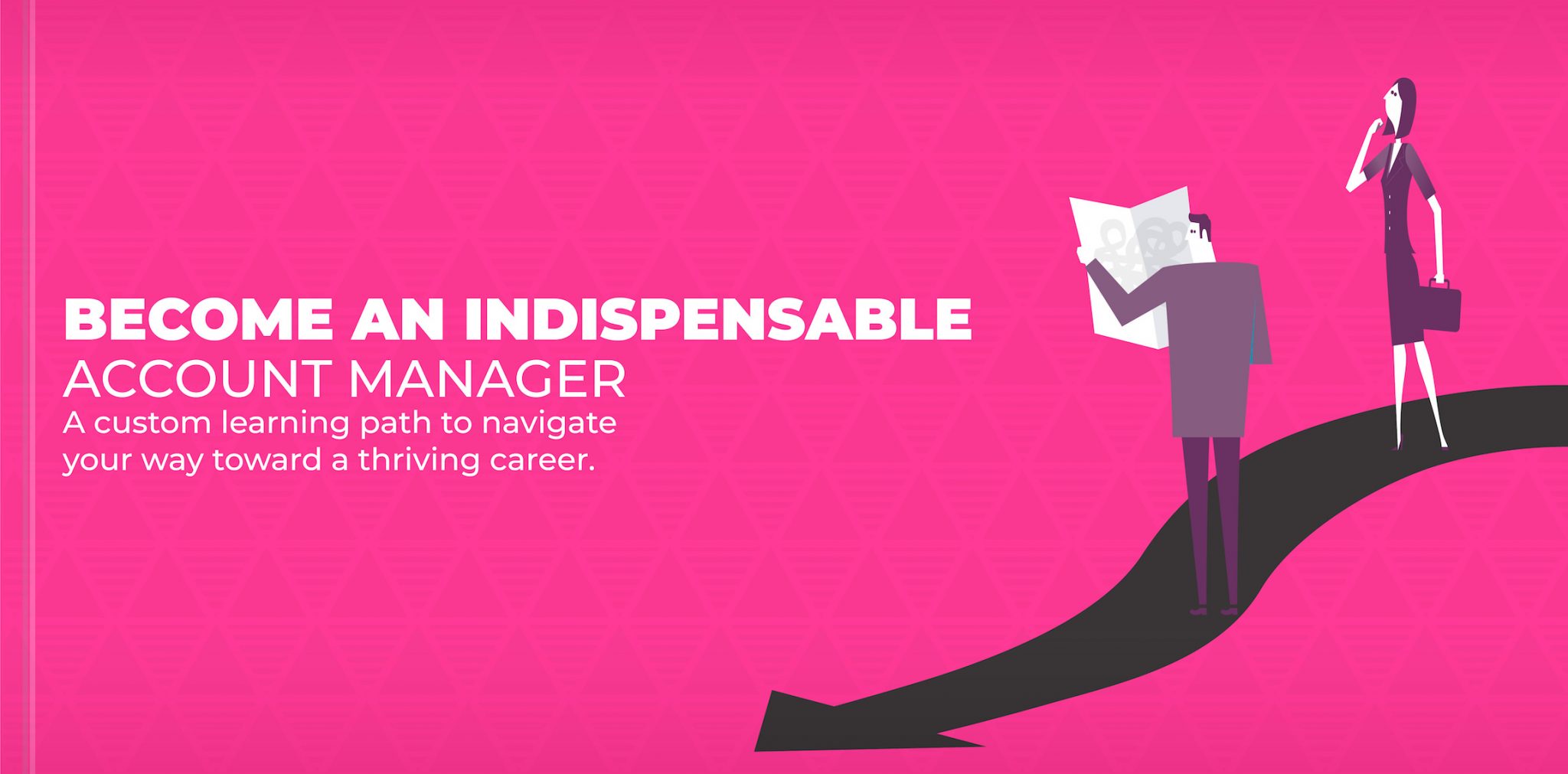 Account Managers- Learning Path